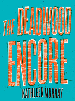 cover image of The Deadwood Encore